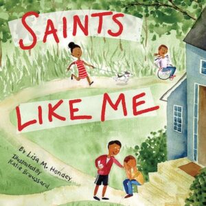Saints Like Me by Lisa M. Hendey
