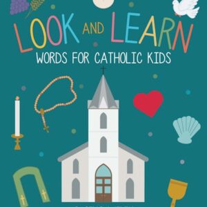 Look and Learn:  Words for Catholic Kids