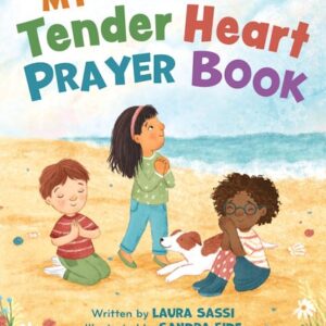 My Tender Heart Prayer Book (Part of the "My Tender Heart" Series)